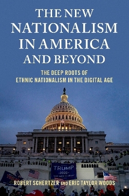 The New Nationalism in America and Beyond - Robert Schertzer, Eric Taylor Woods