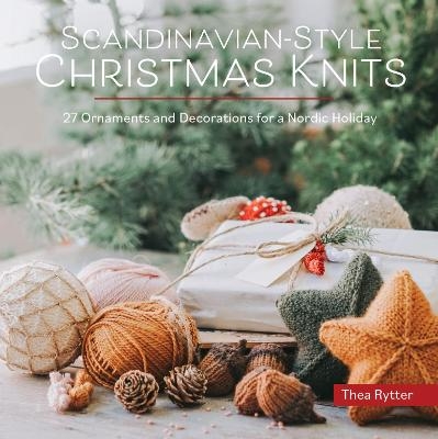 Scandinavian-Style Christmas Knits - Thea Rytter