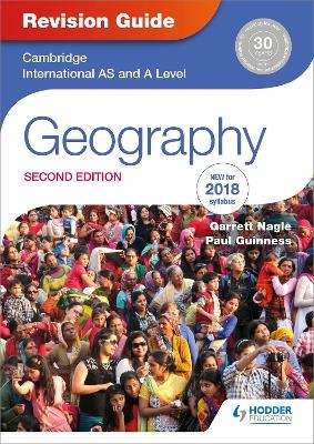 Cambridge International AS/A Level Geography Revision Guide 2nd edition - Garrett Nagle, Paul Guinness