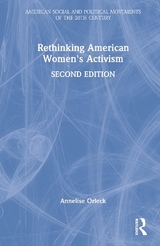 Rethinking American Women's Activism - Orleck, Annelise