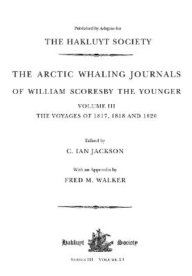 The Arctic Whaling Journals of William Scoresby the Younger (1789–1857) - William Scoresby