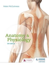 Anatomy & Physiology, Fifth Edition - McGuinness, Helen