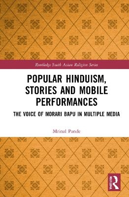 Popular Hinduism, Stories and Mobile Performances - inal Pande