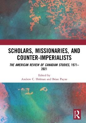 Scholars, Missionaries, and Counter-Imperialists - 