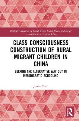 Class Consciousness Construction of Rural Migrant Children in China - Jiaxin Chen