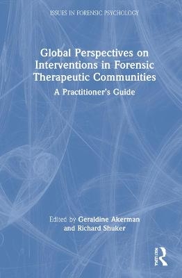 Global Perspectives on Interventions in Forensic Therapeutic Communities - 