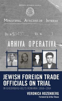 Jewish Foreign Trade Officials on Trial - VERONICA ROZENBERG