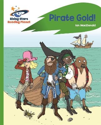 Reading Planet - Pirate Gold - Green: Rocket Phonics - Ian MacDonald