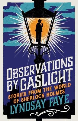 Observations by Gaslight - Lyndsay Faye