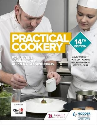 Practical Cookery 14th Edition - Professor David Foskett, Patricia Paskins, Neil Rippington, Steve Thorpe