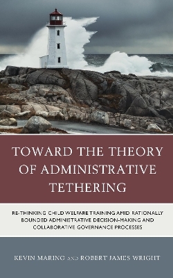 Toward the Theory of Administrative Tethering - Kevin Marino, Robert James Wright