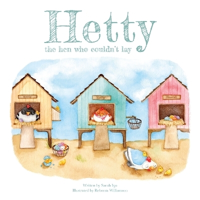 Hetty the Hen Who Couldn't Lay - Sarah Igo