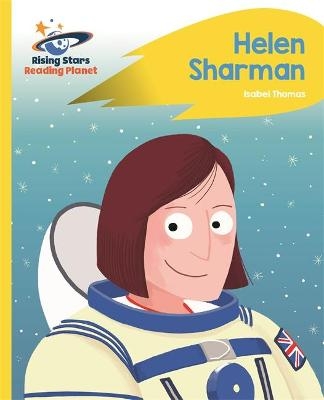 Reading Planet - Helen Sharman - Yellow: Rocket Phonics - Isabel Thomas