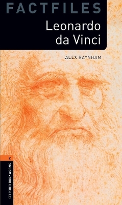 Oxford Bookworms Library Factfiles: Level 2:: Leonardo Da Vinci - Alex Raynham