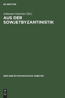 Aus der Sowjetbyzantinistik - 