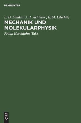 Mechanik und Molekularphysik - L. D. Landau, A. I. Achieser, E. M. Lifschitz