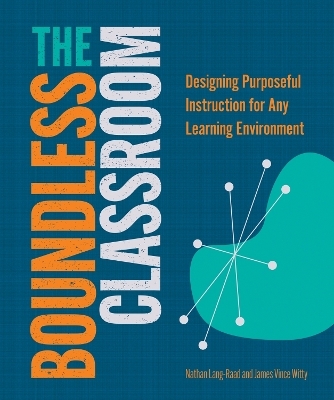 The Boundless Classroom - Nathan Lang-Raad, James V. Witty