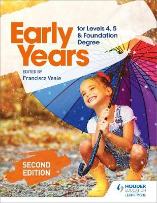 Early Years for Levels 4, 5 and Foundation Degree Second Edition - 