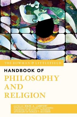 The Rowman & Littlefield Handbook of Philosophy and Religion - 