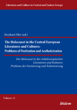 The Holocaust in the Central European Literatures and Cultures - 