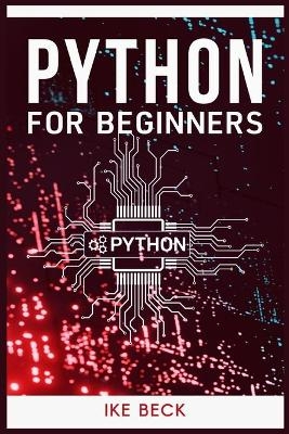 Python Programming for Beginners - Ike Beck