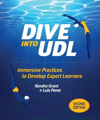 Dive Into UDL - Kendra Grant, Luis Perez