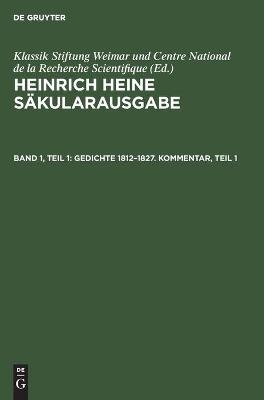 Gedichte 1812Â¿1827. Kommentar, Teil 1 - 