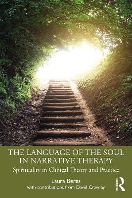 The Language of the Soul in Narrative Therapy - Laura Béres