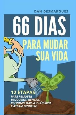 66 Dias Para Mudar Sua Vida - Dan Desmarques