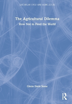 The Agricultural Dilemma - Glenn Davis Stone