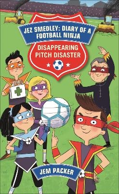 Reading Planet - Jez Smedley: Diary of a Football Ninja: Disappearing Pitch Disaster - Level 5: Fiction (Mars) - Jem Packer