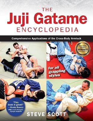 The Juji Gatame Encyclopedia - Steve Scott