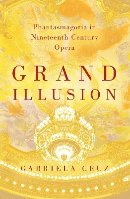 Grand Illusion - Gabriela Cruz