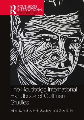 The Routledge International Handbook of Goffman Studies - 