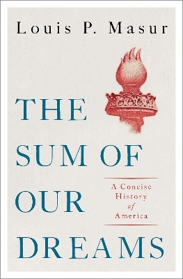 The Sum of Our Dreams - Louis Masur