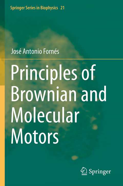 Principles of Brownian and Molecular Motors - José Antonio Fornés