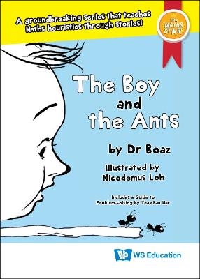 Boy And The Ants, The - . Boaz, Ban Har Yeap