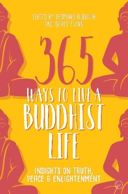 365 Ways to Live a Buddhist Life - 