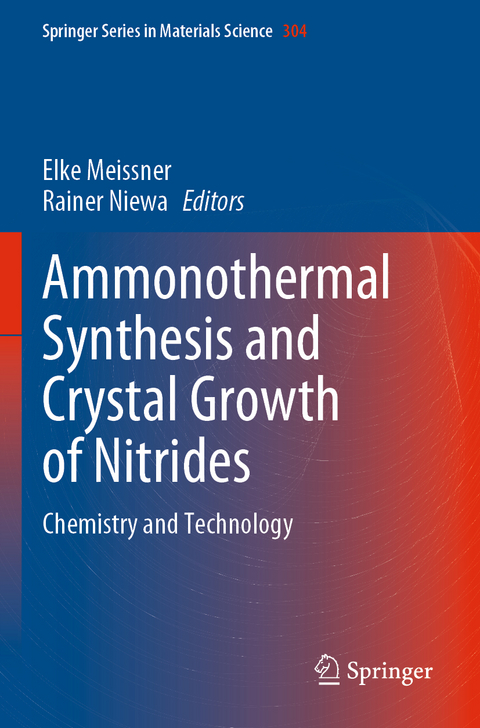 Ammonothermal Synthesis and Crystal Growth of Nitrides - 