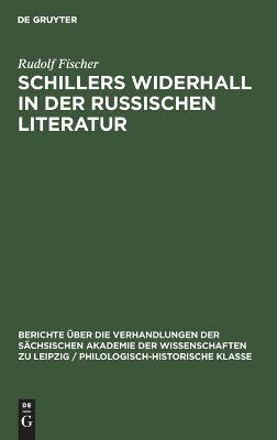 Schillers Widerhall in der russischen Literatur - Rudolf Fischer