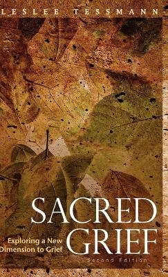 Sacred Grief - Leslee Tessmann