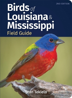 Birds of Louisiana & Mississippi Field Guide - Stan Tekiela