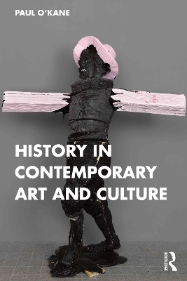 History in Contemporary Art and Culture - Paul O'Kane