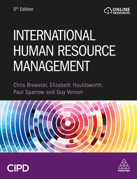 International Human Resource Management - Christopher Brewster, Dr Elizabeth Houldsworth, Paul Sparrow, Guy Vernon