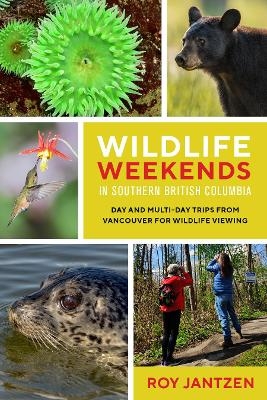 Wildlife Weekends in Southern British Columbia - Roy Jantzen