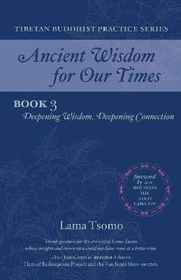 Deepening Wisdom, Deepening Connection -  Lama Tsomo