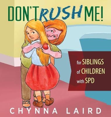 Don't Rush Me! - Chynna Laird