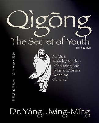 Qigong Secret of Youth - Dr. Jwing-Ming Yang