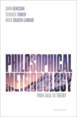 Philosophical Methodology - John Bengson, Terence Cuneo, Russ Shafer-Landau