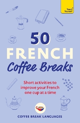 50 French Coffee Breaks - Coffee Break Languages